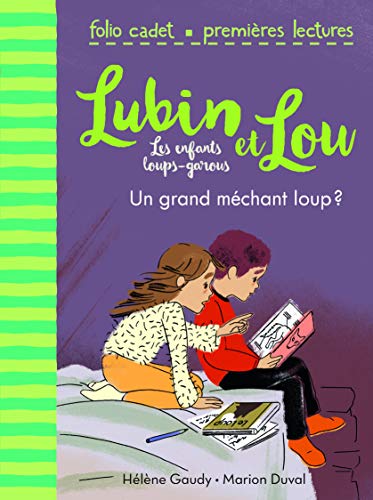 Lubin et Lou, les enfants loups-garous, 4 : Un grand méchant loup ...