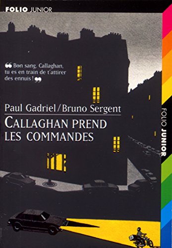 Beispielbild fr Callaghan, 1:Callaghan prend les commandes [Pocket Book] Gadriel,Paul; Sergent,Bruno and Ceppi,Daniel zum Verkauf von LIVREAUTRESORSAS