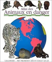 Atlas des animaux en danger (MES PREMIERES DECOUVERTES) (9782070591893) by [???]