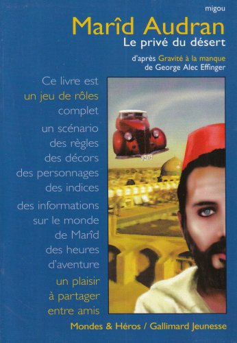 9782070592463: Mard Audran, le priv du dsert: D'aprs "Gravit  la manque" de George Alec Effinger...