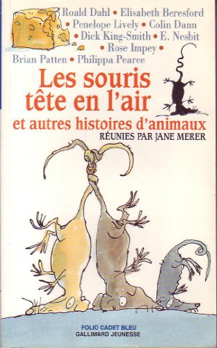 Stock image for Les souris tte en l'air et autres histoires d'animaux for sale by Ammareal