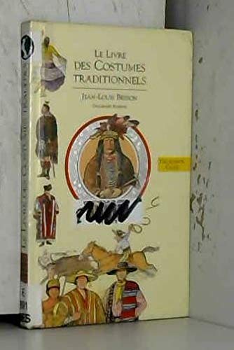 Stock image for Livres des costumes, tome 3 : Le Livre des costumes traditionnels for sale by Ammareal