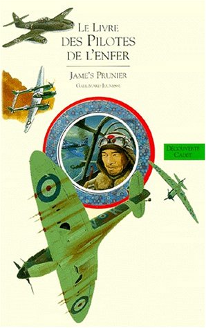 LE LIVRE DES PILOTES DE L'ENFER (INACTIF- DECOUVERTE CADET) (9782070593514) by Jame's Prunier