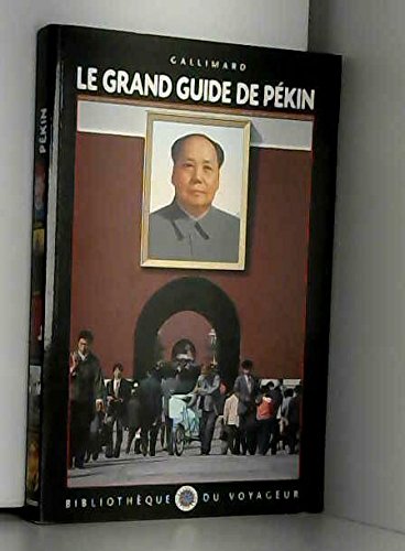 Beispielbild fr Le grand guide de Pkin zum Verkauf von Chapitre.com : livres et presse ancienne