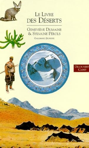 LE LIVRE DES DESERTS (INACTIF- DECOUVERTE CADET) (9782070594023) by GeneviÃ¨ve Dumaine