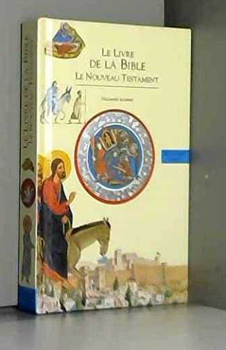 LE LIVRE DE LA BIBLE: LE NOUVEAU TESTAMENT (DECOUVERTE CADET (HORS SERIE)) (9782070594320) by [???]