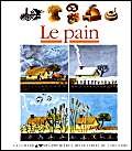Stock image for Le pain (MES PREMIERES DECOUVERTES) for sale by ThriftBooks-Dallas