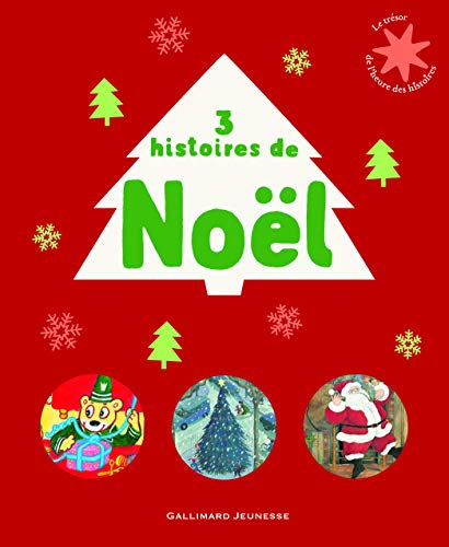 Beispielbild fr 3 histoires pour Nol - Le Trsor de l'Heure des histoires - De 3  7 ans zum Verkauf von Ammareal