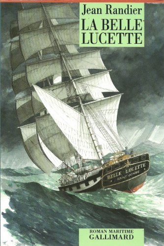 La Belle Lucette (Roman maritime) (9782070602599) by Randier, Jean