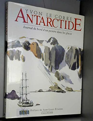 Stock image for Antarctide : Journal de bord d'un peintre dans les glaces for sale by medimops