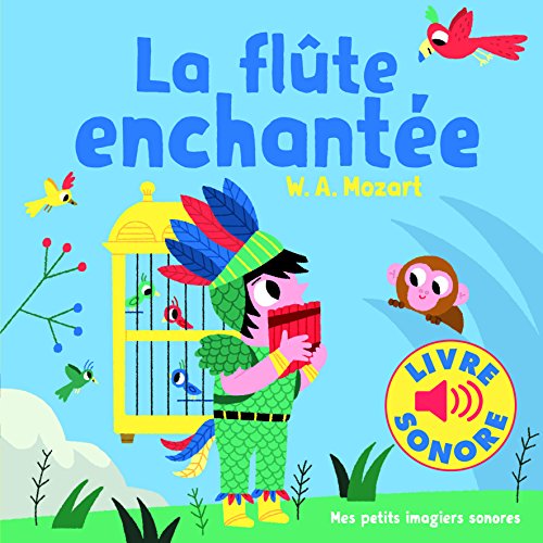 Beispielbild fr La flûte enchant e: 6 musiques, 6 images, 6 puces zum Verkauf von WorldofBooks