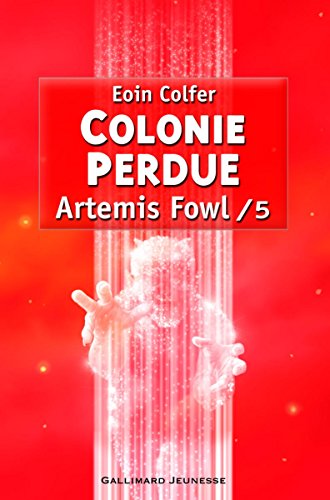 Stock image for Artemis Fowl, 5:Colonie perdue for sale by Ammareal