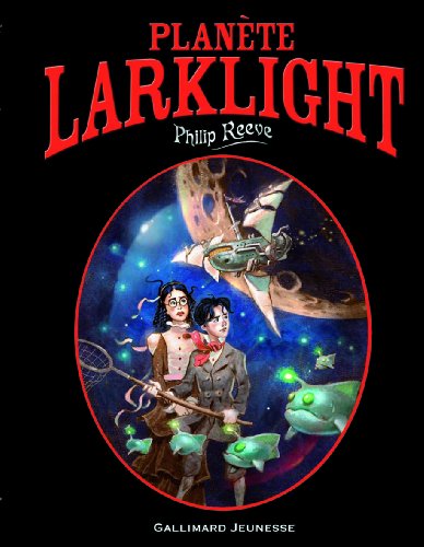 PlanÃ¨te Larklight (9782070610556) by Reeve, Philip