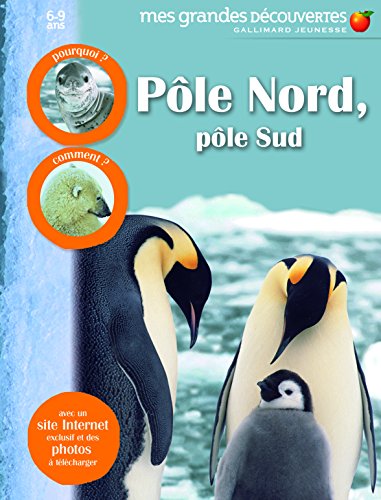 PÃ´le Nord, pÃ´le Sud (Mes grandes DÃ©couvertes, 5) (French Edition) (9782070611805) by Collectif