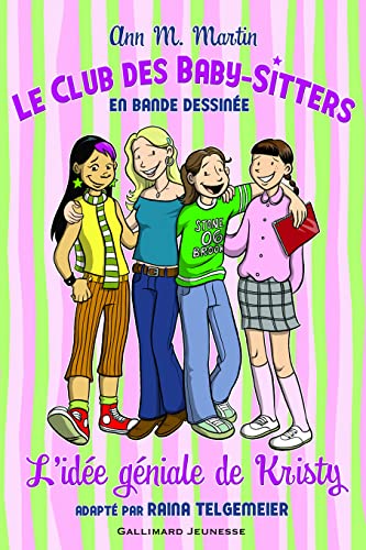 Stock image for Le Club des Baby-Sitters:L'ide gniale de Kristy Martin,Ann M.; Telgemeier,Raina et Delcourt,Anne for sale by BIBLIO-NET