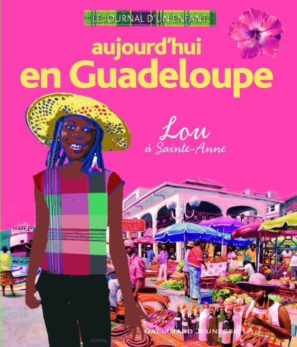 Imagen de archivo de Aujourd'hui en Guadeloupe: Lou  Sainte-Anne a la venta por Ammareal