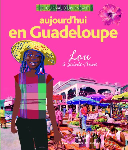 Stock image for Aujourd'hui en Guadeloupe: Lou  Sainte-Anne for sale by Ammareal