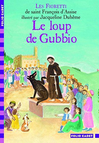 Beispielbild fr Le loup de Gubbio : Les Fioretti de saint Franois d'Assise zum Verkauf von medimops