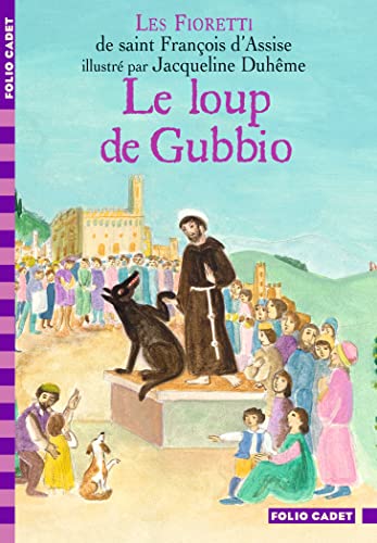 Stock image for Le loup de Gubbio : Les Fioretti de saint Franois d'Assise for sale by medimops