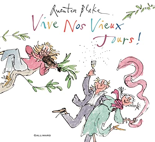 VIVE NOS VIEUX JOURS ! (9782070615162) by BLAKE, QUENTIN