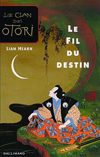 Le Clan des Otori - Le Fil du destin (9782070615681) by Hearn, Lian