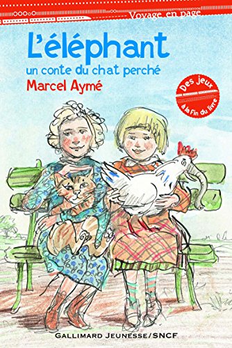 L'Ã©lÃ©phant: Un conte bleu du chat perchÃ© (Voyage en page) (French Edition) (9782070615995) by AymÃ©, Marcel