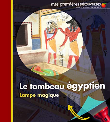 9782070616688: Le tombeau gyptien: Le Tombeau Egyptien (Mes premires dcouvertes. Lampe magique)