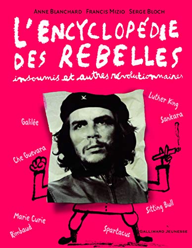 Imagen de archivo de L'encyclopdie des rebelles, insoumis et autres rvolutionnaires a la venta por Ammareal