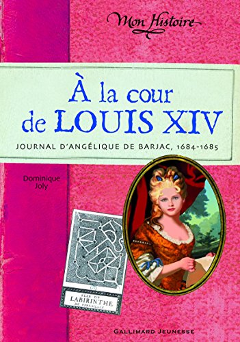 Imagen de archivo de  la cour de Louis XIV: Journal d'Anglique de Barjac, 1684-1685 a la venta por Librairie Th  la page