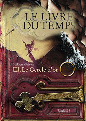 Stock image for Le livre du temps, tome 3 : le cercle d'or for sale by Ammareal