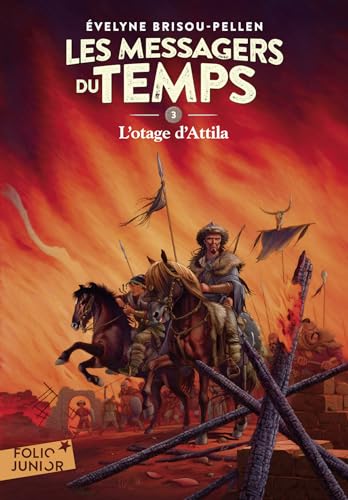 Beispielbild fr Les messagers du temps 3/L'otage d'Attila: A61799 (Folio Junior) zum Verkauf von WorldofBooks