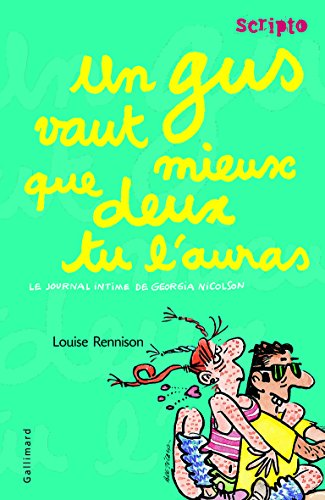 Beispielbild fr Le journal intime de Georgia Nicolson, 8:Un gus vaut mieux que deux tu l'auras zum Verkauf von Ammareal