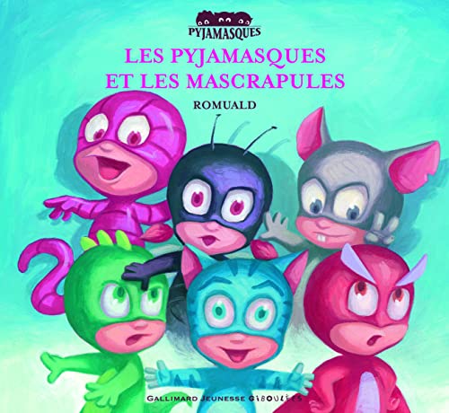 Beispielbild fr Les Pyjamasques et les Mascrapules - ds 3 ans zum Verkauf von Ammareal