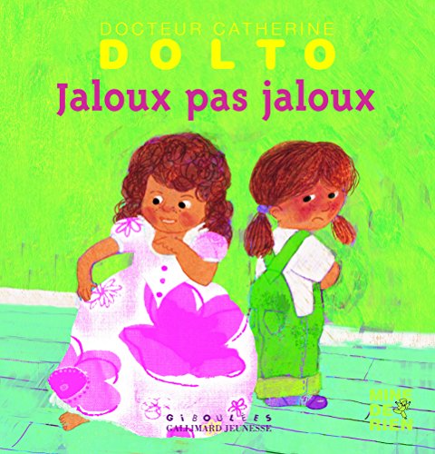 Jaloux pas jaloux (9782070618736) by Dolto, Catherine; Faure-PoirÃ©e, Colline