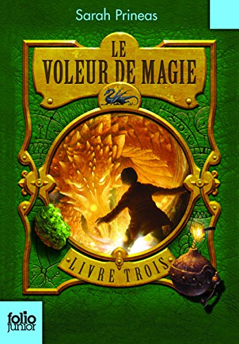 9782070618798: Le Voleur de magie. Livre trois - Folio Junior - A partir de 9 ans
