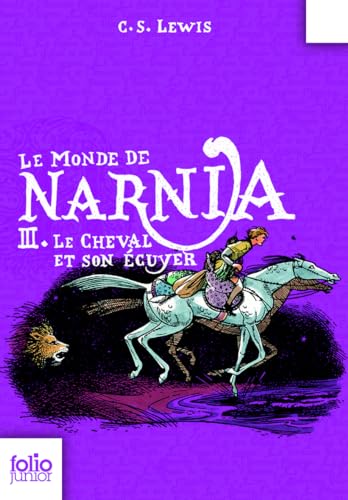 Stock image for Le Monde de Narnia, III:Le Cheval et son cuyer for sale by Ammareal