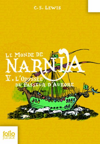 9782070619047: Le Monde de Narnia, V : L'Odysse du Passeur d'Aurore