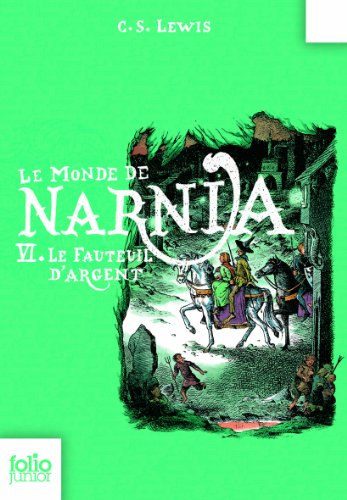 Imagen de archivo de Le Monde de Narnia, VI:Le Fauteuil d'argent a la venta por Ammareal