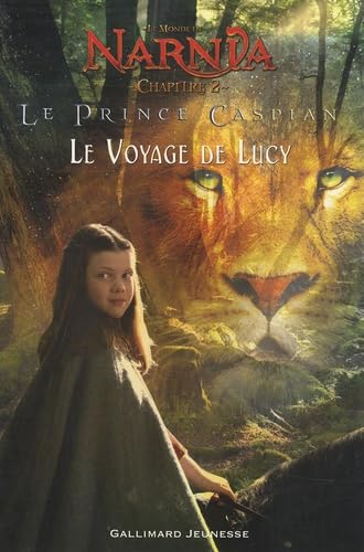 Stock image for Le Monde de Narnia : Le Prince Caspian : Le Voyage de Lucy for sale by Ammareal