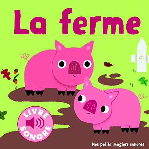 Stock image for La ferme: Des sons   couter, des images  regarder for sale by WorldofBooks