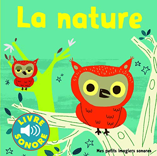 Stock image for La nature: Des sons Ã Ã couter, des images Ã regarder (French Edition) for sale by Hippo Books