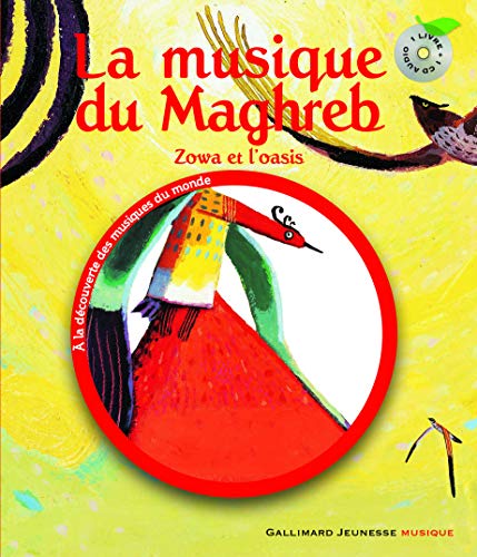 Stock image for La musique du Maghreb: Zowa et l'oasis for sale by Ammareal