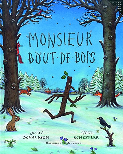 Monsieur Bout-de-Bois (9782070621262) by Donaldson, Julia; Scheffler, Axel