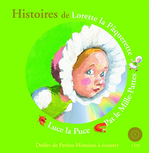Beispielbild fr HISTOIRES DE LORETTE LA PAQUERETTE, PAT LE MILLE-PATTES, LUCE LA PUCE zum Verkauf von WorldofBooks