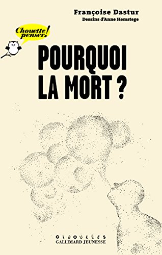 POURQUOI LA MORT? (9782070621965) by DASTUR, FRANCOISE