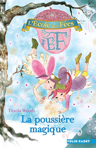 Beispielbild fr L'cole des Fes, Tome 4 : La poussire magique zum Verkauf von Better World Books