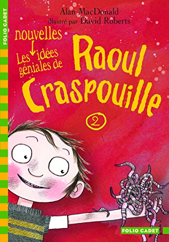 Nouvelles Idees Geniales De Raoul Craspouille 2 (Folio Cadet) (French Edition) (9782070623129) by McDonald, Alan