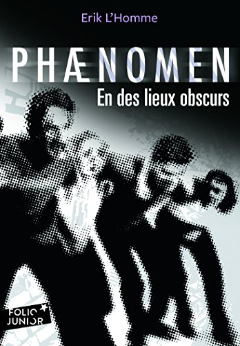 PhÃ¦nomen: En des lieux obscurs (9782070623266) by L'Homme, Erik