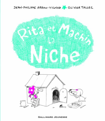 Rita et Machin. La niche (9782070624140) by Arrou-Vignod, Jean-Philippe