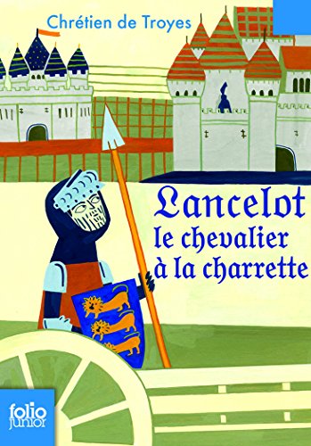 9782070624379: Lancelot le chevalier  la charrette: A62437 (Folio Junior)